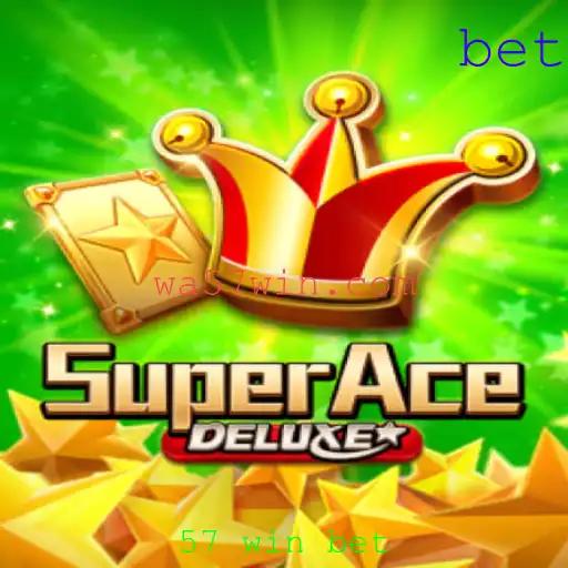 Descubra o Fascinante Mundo de SuperAceDeluxe e a Estratégia '57 Win Bet'